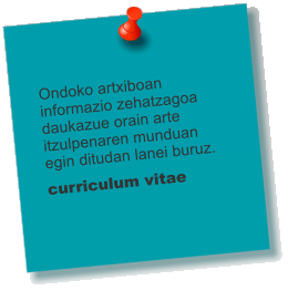 Ondoko artxiboan informazio zehatzagoa daukazue orain arte itzulpenaren munduan egin ditudan lanei buruz. curriculum vitae