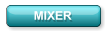 MIXER